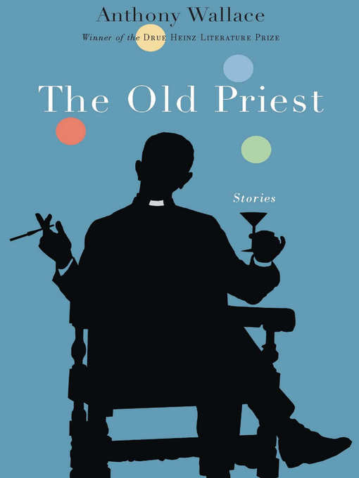 Title details for The Old Priest by Anthony Wallace - Available